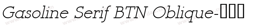 Gasoline Serif BTN Oblique字体转换